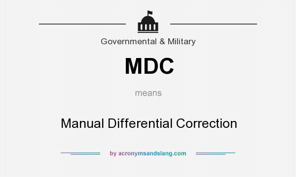 What does MDC mean? It stands for Manual Differential Correction