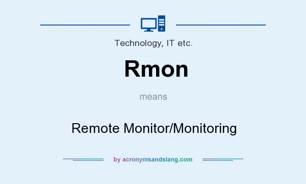 What does Rmon mean? It stands for Remote Monitor/Monitoring