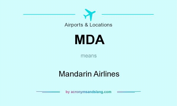 What does MDA mean? It stands for Mandarin Airlines