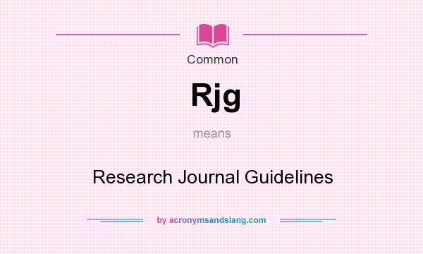 What does Rjg mean? It stands for Research Journal Guidelines