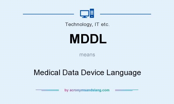 What does MDDL mean? It stands for Medical Data Device Language