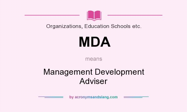 What does MDA mean? It stands for Management Development Adviser