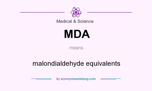 What does MDA mean? It stands for malondialdehyde equivalents