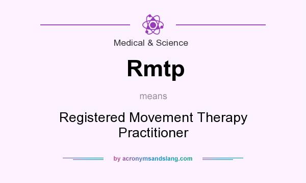 What does Rmtp mean? It stands for Registered Movement Therapy Practitioner