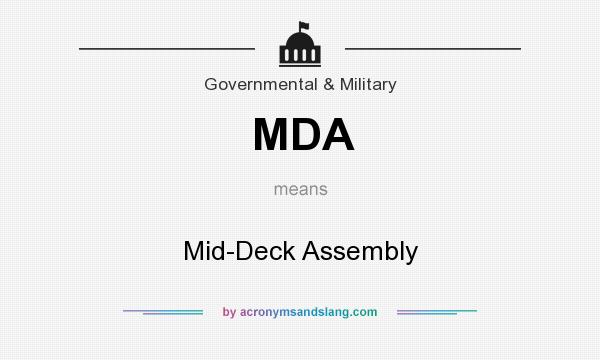 What does MDA mean? It stands for Mid-Deck Assembly