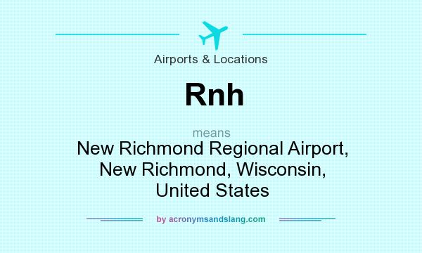 What does Rnh mean? It stands for New Richmond Regional Airport, New Richmond, Wisconsin, United States