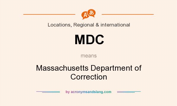 What does MDC mean? It stands for Massachusetts Department of Correction
