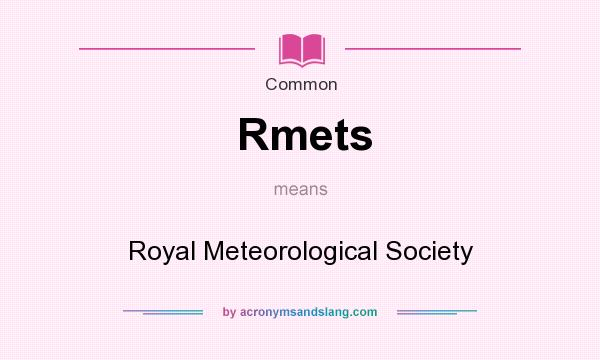 What does Rmets mean? It stands for Royal Meteorological Society