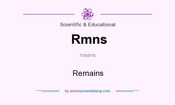 What does Rmns mean? It stands for Remains