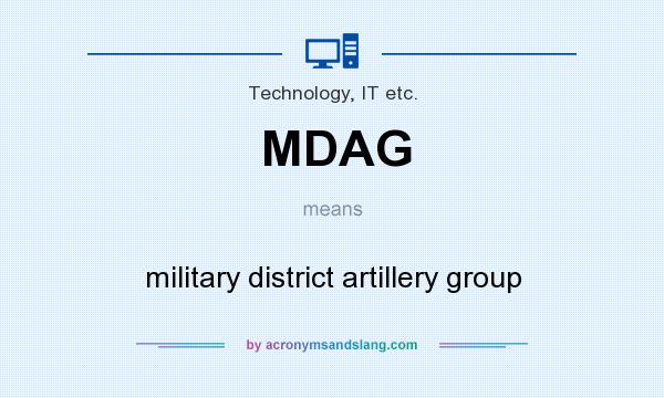 What does MDAG mean? It stands for military district artillery group