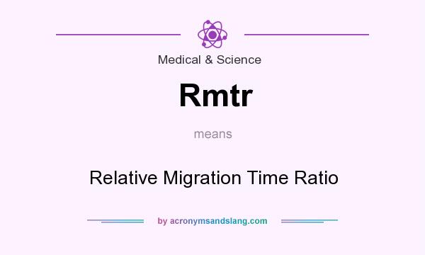 What does Rmtr mean? It stands for Relative Migration Time Ratio
