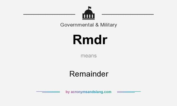 What does Rmdr mean? It stands for Remainder