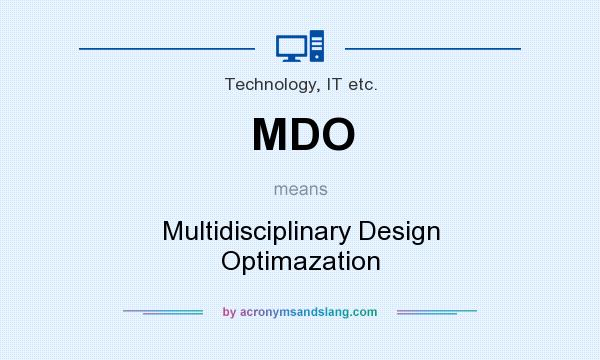 What does MDO mean? It stands for Multidisciplinary Design Optimazation