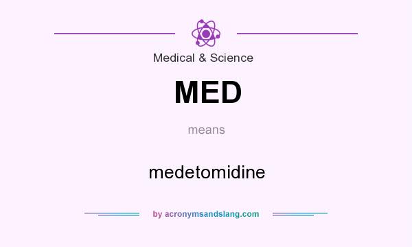 What does MED mean? It stands for medetomidine