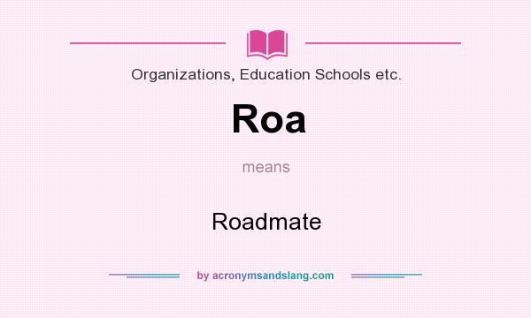 What does Roa mean? It stands for Roadmate