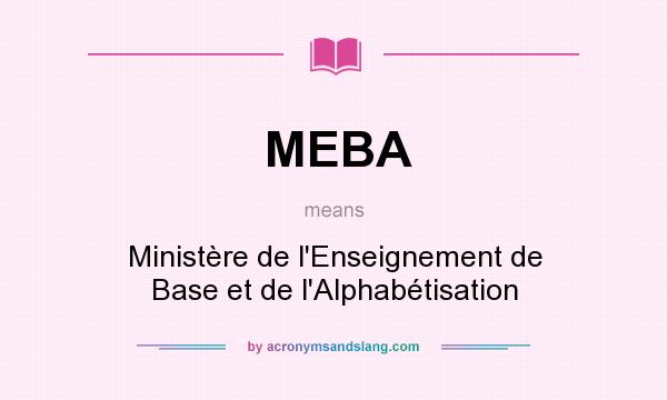 What does MEBA mean? It stands for Ministère de l`Enseignement de Base et de l`Alphabétisation