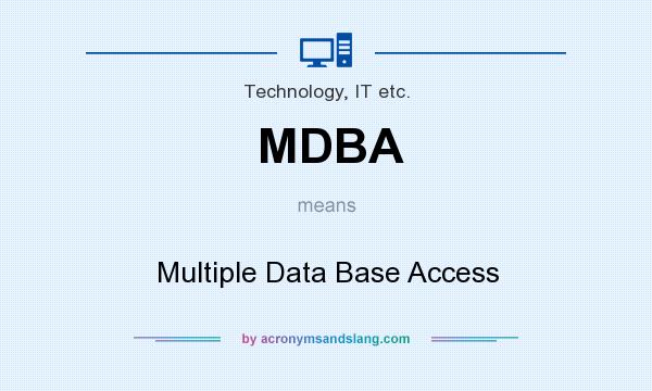 What does MDBA mean? It stands for Multiple Data Base Access