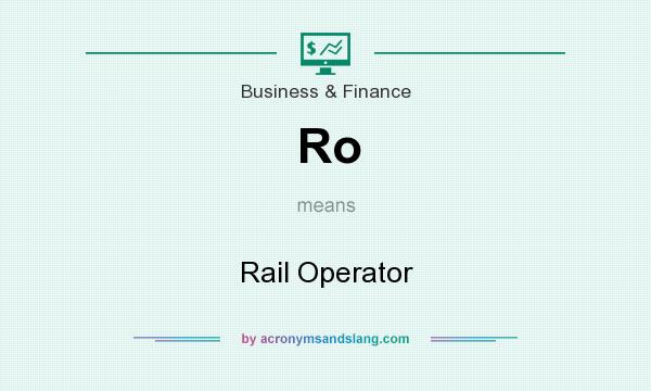 What does Ro mean? It stands for Rail Operator