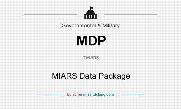 What does MDP mean? It stands for MIARS Data Package