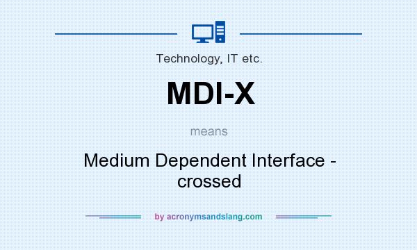 What does MDI-X mean? It stands for Medium Dependent Interface - crossed