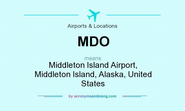 What does MDO mean? It stands for Middleton Island Airport, Middleton Island, Alaska, United States