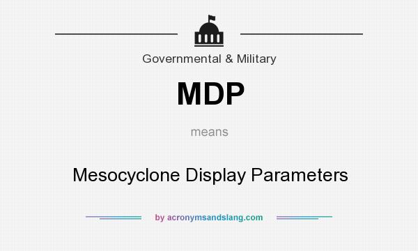 What does MDP mean? It stands for Mesocyclone Display Parameters