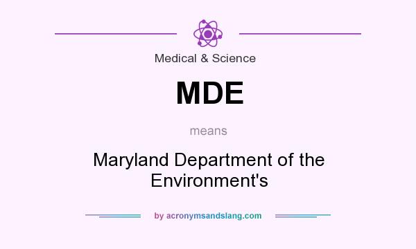 What does MDE mean? It stands for Maryland Department of the Environment`s