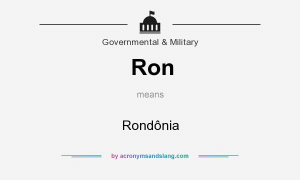 What does Ron mean? It stands for Rondnia