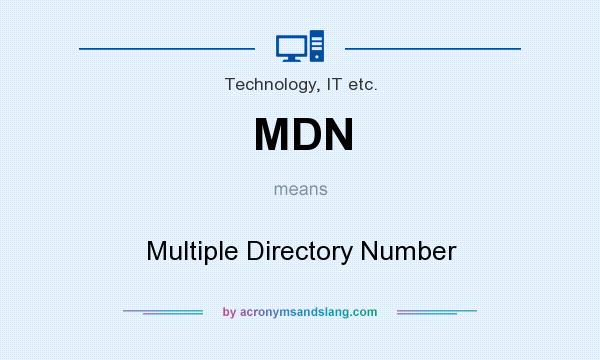 What does MDN mean? It stands for Multiple Directory Number
