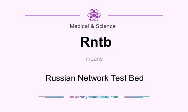 What does Rntb mean? It stands for Russian Network Test Bed