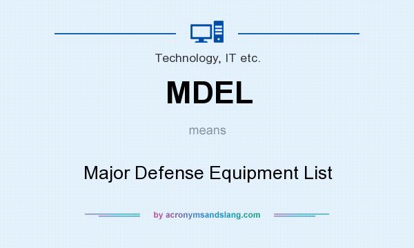 What does MDEL mean? It stands for Major Defense Equipment List