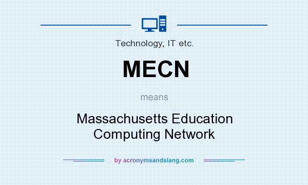 What does MECN mean? It stands for Massachusetts Education Computing Network