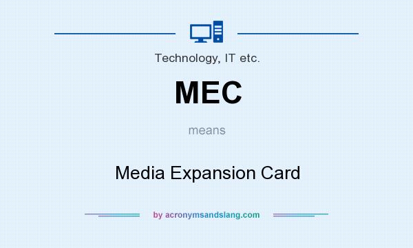 What does MEC mean? It stands for Media Expansion Card