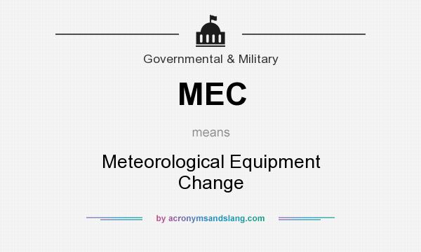 What does MEC mean? It stands for Meteorological Equipment Change