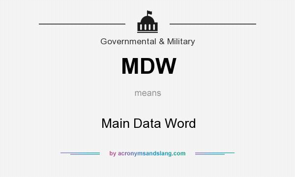 What does MDW mean? It stands for Main Data Word