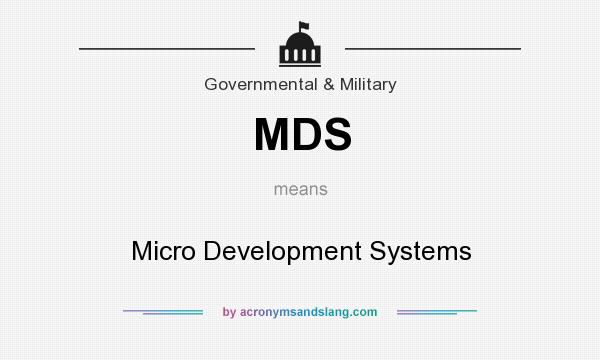 What does MDS mean? It stands for Micro Development Systems