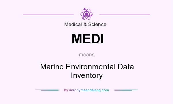 What does MEDI mean? It stands for Marine Environmental Data Inventory
