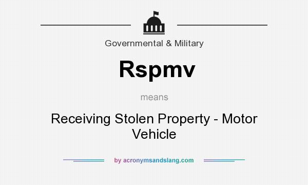 What does Rspmv mean? It stands for Receiving Stolen Property - Motor Vehicle