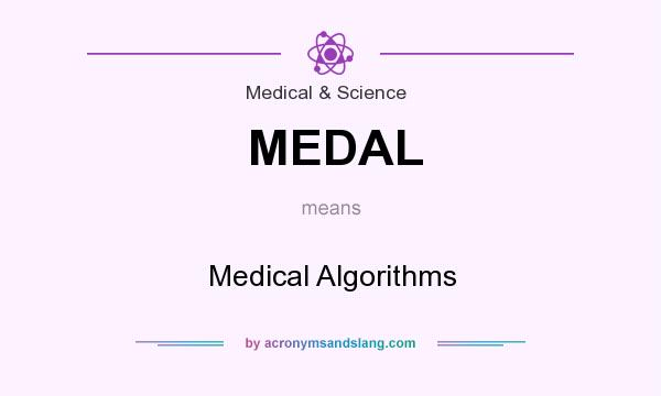 What does MEDAL mean? It stands for Medical Algorithms