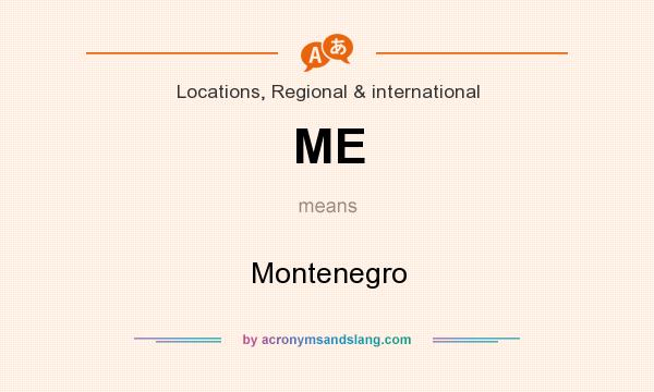 What does ME mean? It stands for Montenegro