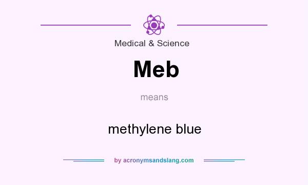 What does Meb mean? It stands for methylene blue
