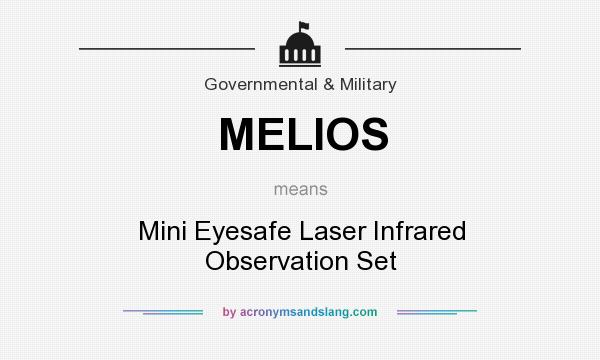 What does MELIOS mean? It stands for Mini Eyesafe Laser Infrared Observation Set