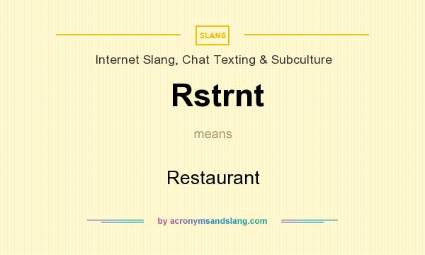 What does Rstrnt mean? It stands for Restaurant