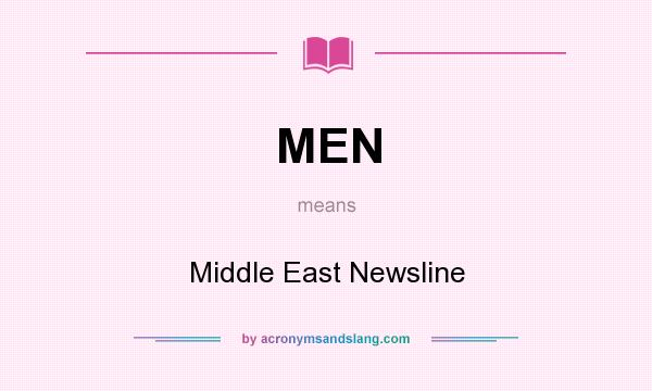 What does MEN mean? It stands for Middle East Newsline