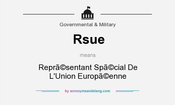 What does Rsue mean? It stands for Reprsentant Spcial De L`Union Europenne