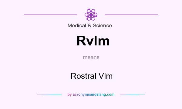 What does Rvlm mean? It stands for Rostral Vlm