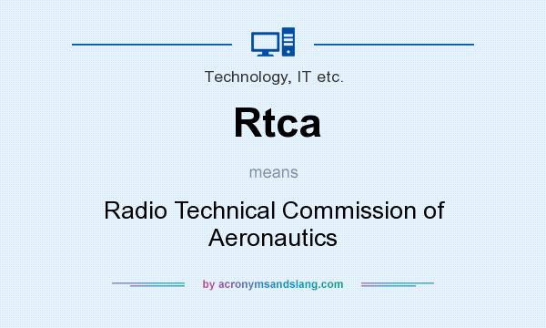 What does Rtca mean? It stands for Radio Technical Commission of Aeronautics
