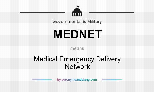 What does MEDNET mean? It stands for Medical Emergency Delivery Network