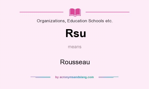 What does Rsu mean? It stands for Rousseau
