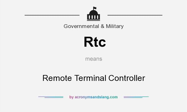 What does Rtc mean? It stands for Remote Terminal Controller